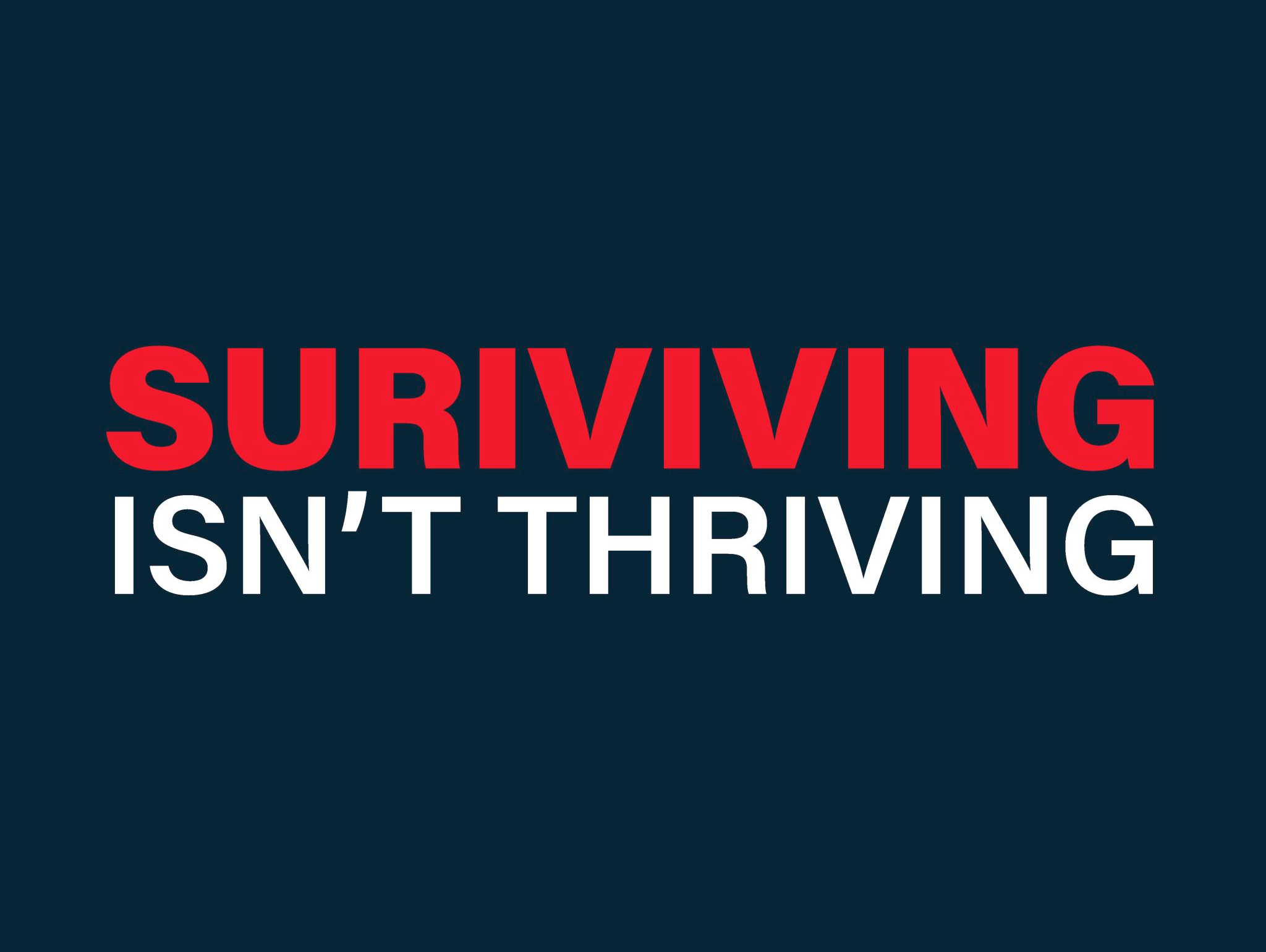 surviving-isn-t-thriving