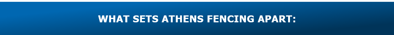 What sets Athens Fencing Apart?